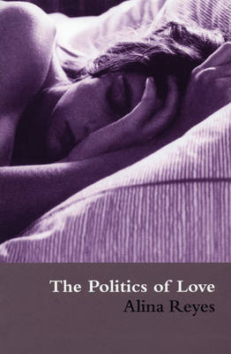 Politics of Love - Alina Reyes