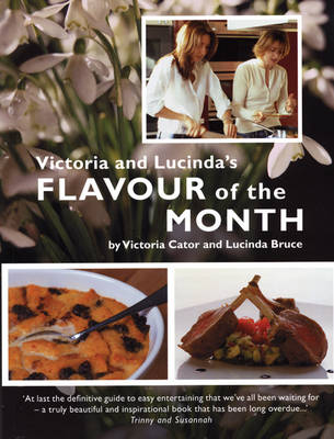 Victoria and Lucinda's Flavour of the Month - Victoria Cator, Lucinda Bruce