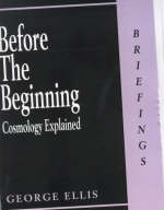 Before the Beginning - George Ellis