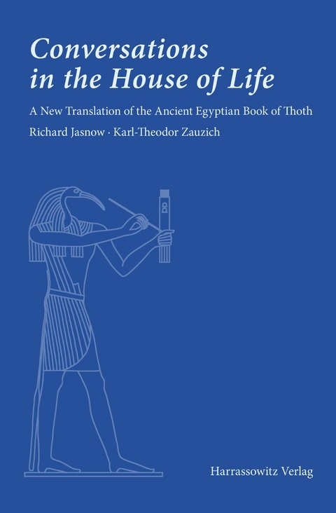 Conversations in the House of Life - Karl-Theodor Zauzich, Richard Jasnow