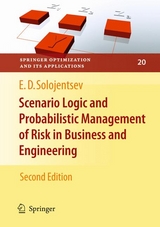 Scenario Logic and Probabilistic Management of Risk in Business and Engineering -  Evgueni D. Solojentsev