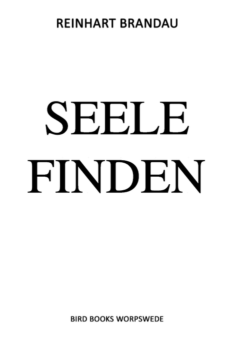 Seele finden - Reinhart Brandau