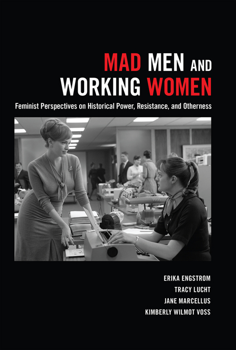 Mad Men and Working Women - Erika Engstrom, Tracy Lucht, Jane Marcellus