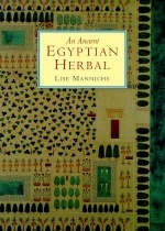 An Ancient Egyptian Herbal - Lise Manniche