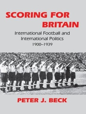 Scoring for Britain - Peter J. Beck