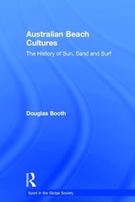 Australian Beach Cultures - Douglas Booth