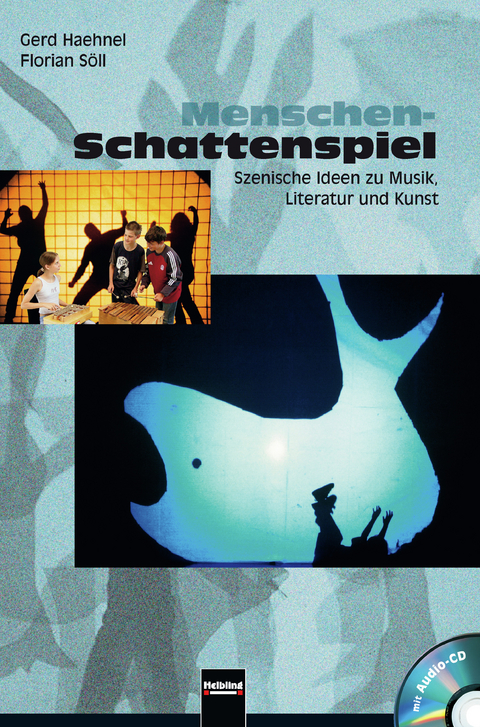 Menschen-Schattenspiel (inkl. CD) - Gerd Haehnel, Florian Söll