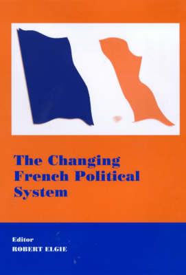 The Changing French Political System - 