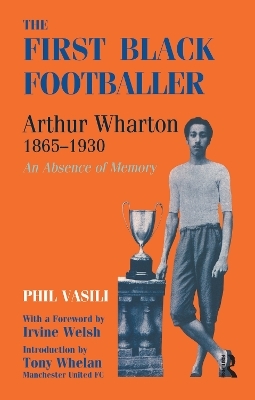The First Black Footballer - Phil Vasili