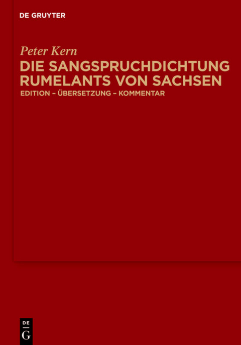 Die Sangspruchdichtung Rumelants von Sachsen - 