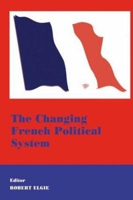 The Changing French Political System - 