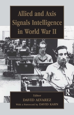 Allied and Axis Signals Intelligence in World War II - 