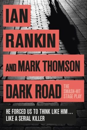 Dark Road - Ian Rankin, Mark Thomson