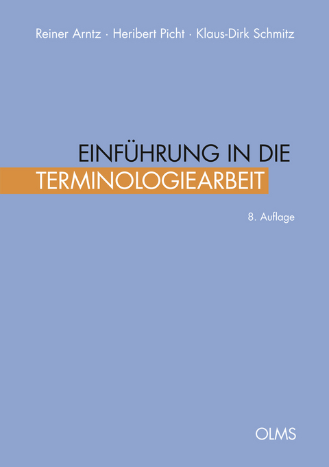 Einführung in die Terminologiearbeit - Reiner Arntz, Heribert Picht, Klaus-Dirk Schmitz