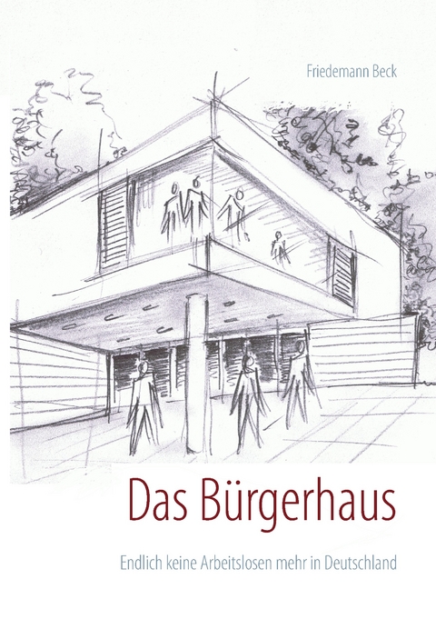 Das Bürgerhaus -  Friedemann Beck