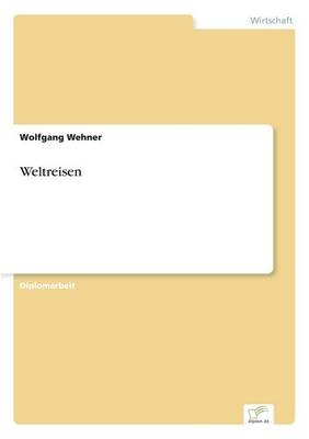 Weltreisen - Wolfgang Wehner