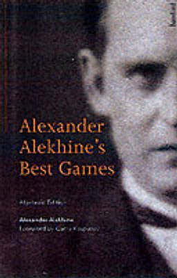 ALEKHINE'S BEST GAMES ALGEBRAIC