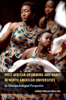 West African Drumming and Dance in North American Universities - George Worlasi Kwasi Dor