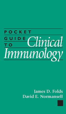 Pocket Guide to Clinical Immunology - James D Folds, Christopher D. Doern, David E Normansell