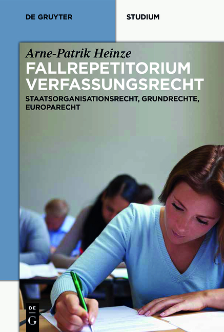 Systematisches Fallrepetitorium Verfassungsrecht - Arne-Patrik Heinze