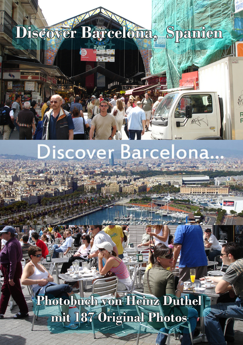 Discover Barcelona,  Spanien - Heinz Duthel