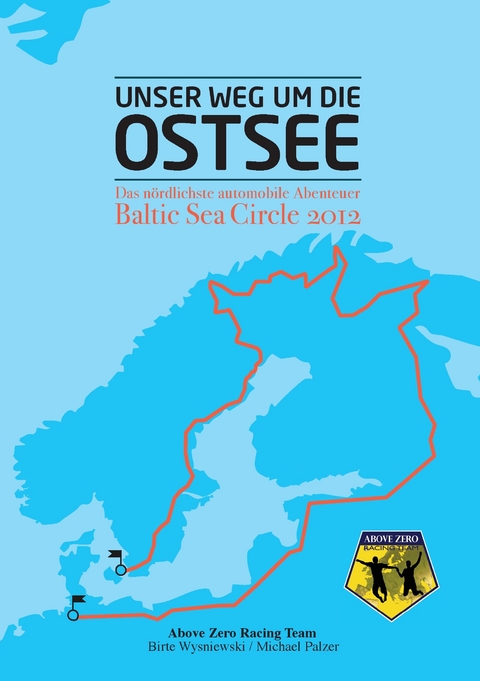 Unser Weg um die Ostsee -  Birte Wysniewski,  Michael Palzer