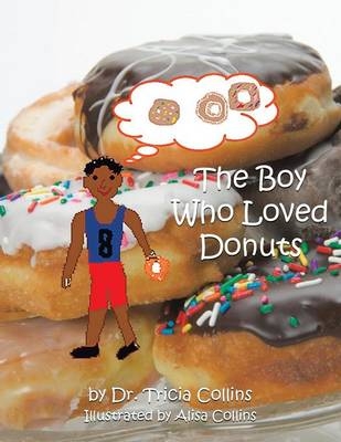 The Boy Who Loved Donuts - Dr Tricia Collins