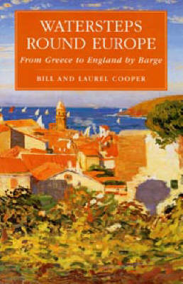 Watersteps Round Europe - Bill Cooper, Laurel Cooper