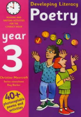 Developing Literacy: Poetry: Year 3 - Ray Barker, Christine Moorcroft