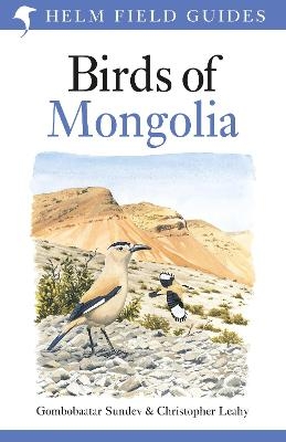 Field Guide to the Birds of Mongolia - Dr Gombobaatar Sundev, Christopher Leahy