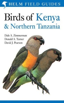 Field Guide to Birds of Kenya and Northern Tanzania - Dale A. Zimmerman, David J. Pearson, Donald A. Turner