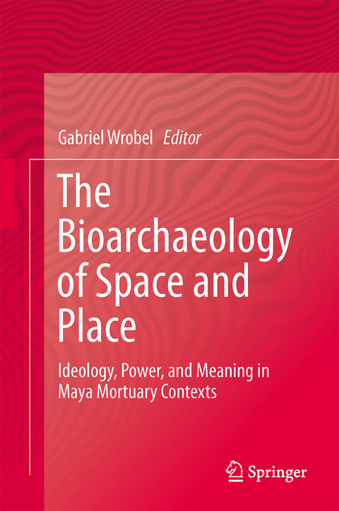 The Bioarchaeology of Space and Place - 