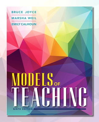 Models of Teaching - Bruce R. Joyce, Marsha Weil, Emily Calhoun