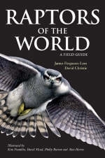 Raptors of the World: A Field Guide - David A. Christie, James Ferguson-Lees