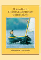 How to Build Glued Lapstrake Wooden Boats - John Brooks, Ruth Ann Hill