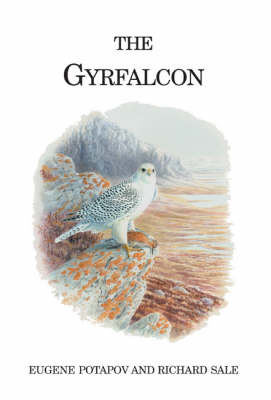 The Gyrfalcon - Eugene Potapov, Richard Sale