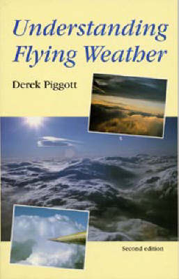 Understanding Flying Weather - Derek Piggott