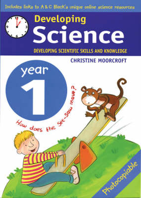Developing Science: Year 1 - Christine Moorcroft