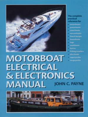 Motorboat Electrical and Electronics Manual - John C. Payne
