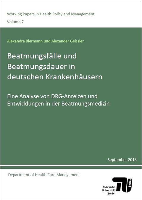 Beatmungsfälle und Beatmungsdauer in deutschen Krankenhäusern - Alexandra Biermann, Alexander Geissler