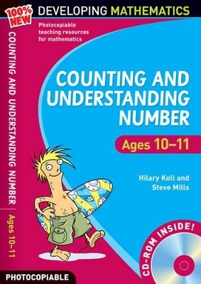 Counting and Understanding Number - Ages 10-11 - Hilary Koll, Steve Mills