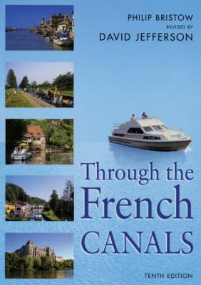 Through the French Canals - Philip Bristow, David Jefferson