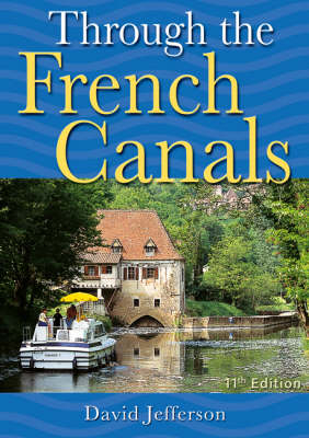 Through the French Canals - Preben Dahlstrom, Philip Bristow, David Jefferson