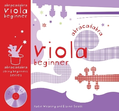Abracadabra Viola Beginner (Pupil's book + CD) - Katie Wearing, Elaine Scott