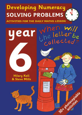 Solving Problems: Year 6 - Hilary Koll, Steve Mills