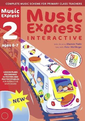 Music Express Interactive - 2: Ages 6-7 - Maureen Hanke, Helen MacGregor