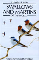A Handbook to the Swallows and Martins of the World - Angela K. Turner, Chris Rose