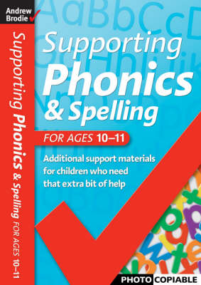 Supporting Phonics and Spelling - Andrew Brodie, Judy Richardson