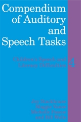 Compendium of Auditory and Speech Tasks -  Michelle Pascoe,  Joy Stackhouse,  Maggie Vance,  Bill Wells