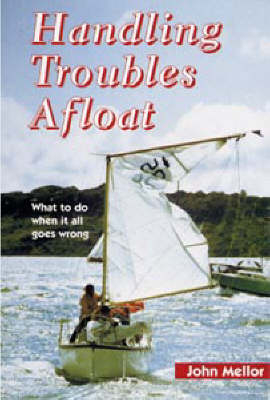 Handling Troubles Afloat - John Mellor